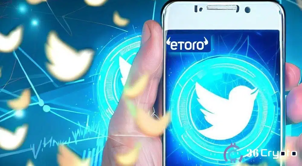Twitter Partners with eToro to Introduce Crypto and Stock Trading in App