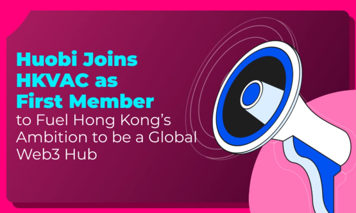 Huobi Joins HKVAC as First Member to Fuel Hong Kong’s Ambition to be a Global Web3 Hub Huobi Joins HKVAC as First Member to Fuel Hong Kong’s Ambition to be a Global Web3 Hub