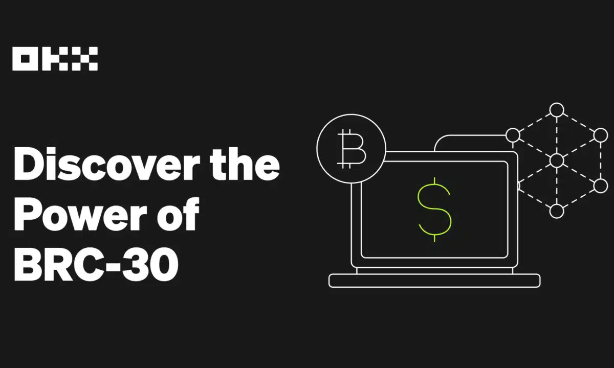 OKX Proposes Industry-First BRC-30 Token Standard to Enable Bitcoin and BRC-20 Token Staking OKX Proposes Industry-First BRC-30 Token Standard to Enable Bitcoin and BRC-20 Token Staking