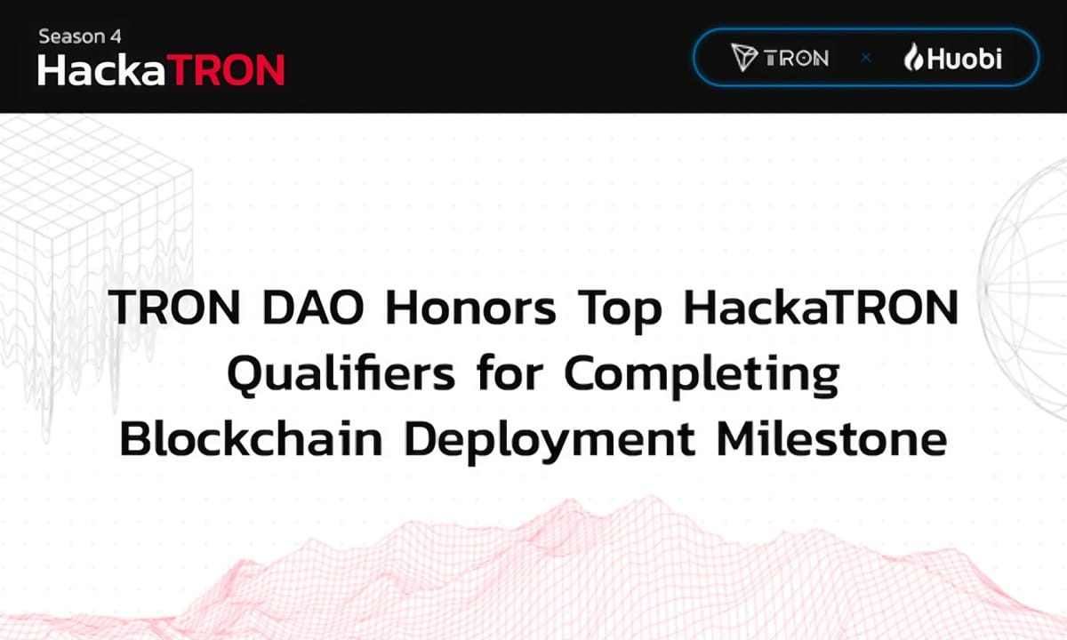 TRON DAO Honors Top HackaTRON Qualifiers for Completing Blockchain Deployment Milestone TRON DAO Honors Top HackaTRON Qualifiers for Completing Blockchain Deployment Milestone