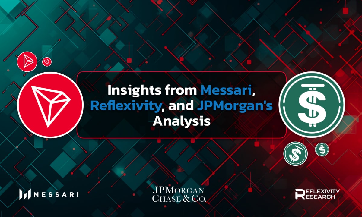 TRON and USDD Resilience Unveiled: Insights from Messari, Reflexivity, and JPMorgan’s Analysis TRON and USDD Resilience Unveiled: Insights from Messari, Reflexivity, and JPMorgan’s Analysis