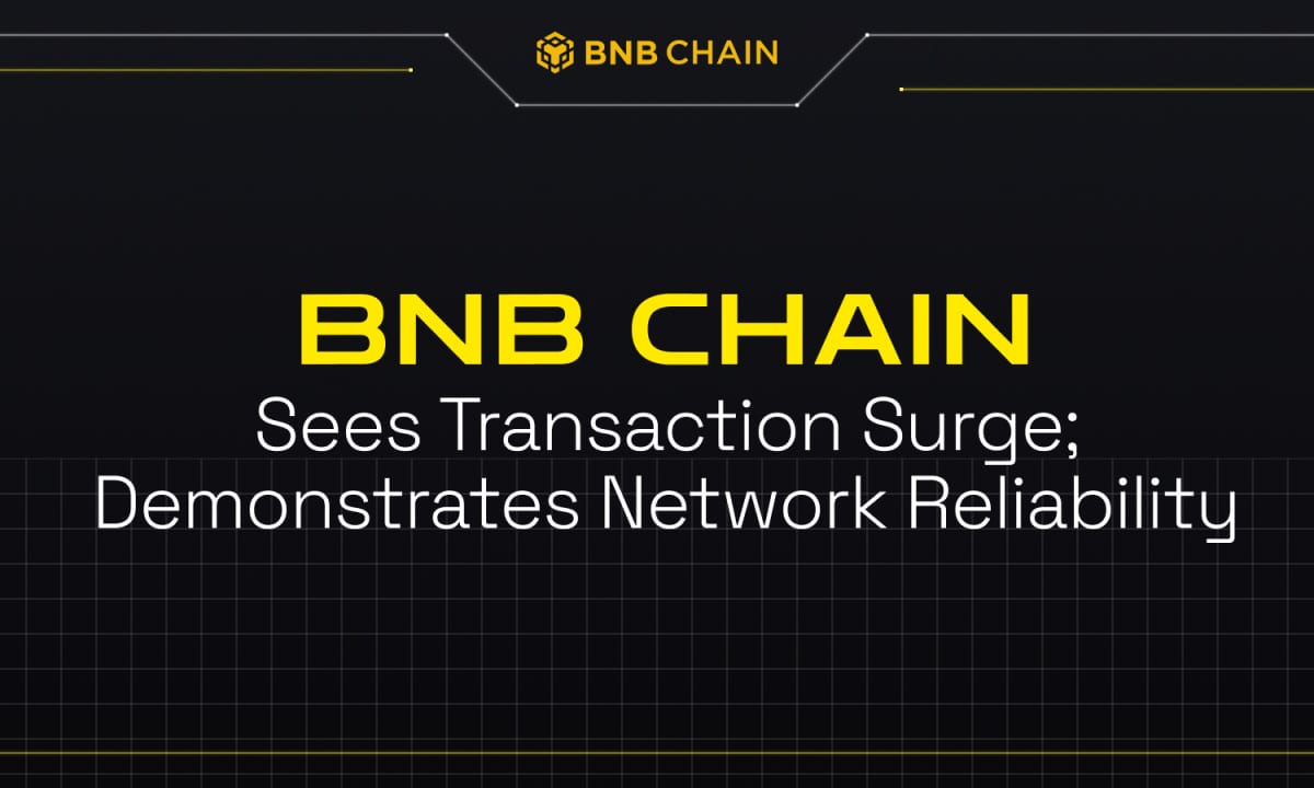 BNB Chain Sees 1-year Transaction High; Demonstrates Network Reliability After BSC Surge BNB Chain Sees 1-year Transaction High; Demonstrates Network Reliability After BSC Surge
