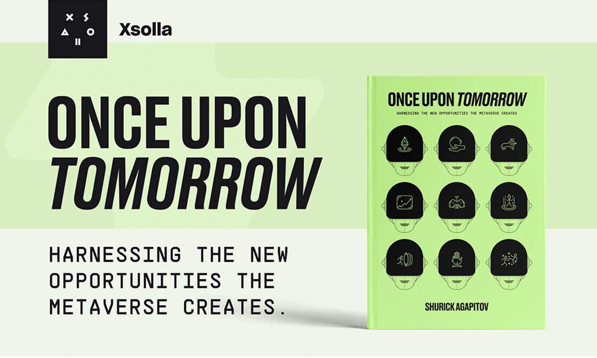 XSOLLA Founder Shurick Agapitov Releases New Book Once Upon Tomorrow, A Visionary Take on The Metaverse and Its Impact on Global Creativity XSOLLA Founder Shurick Agapitov Releases New Book Once Upon Tomorrow, A Visionary Take on The Metaverse and Its Impact on Global Creativity