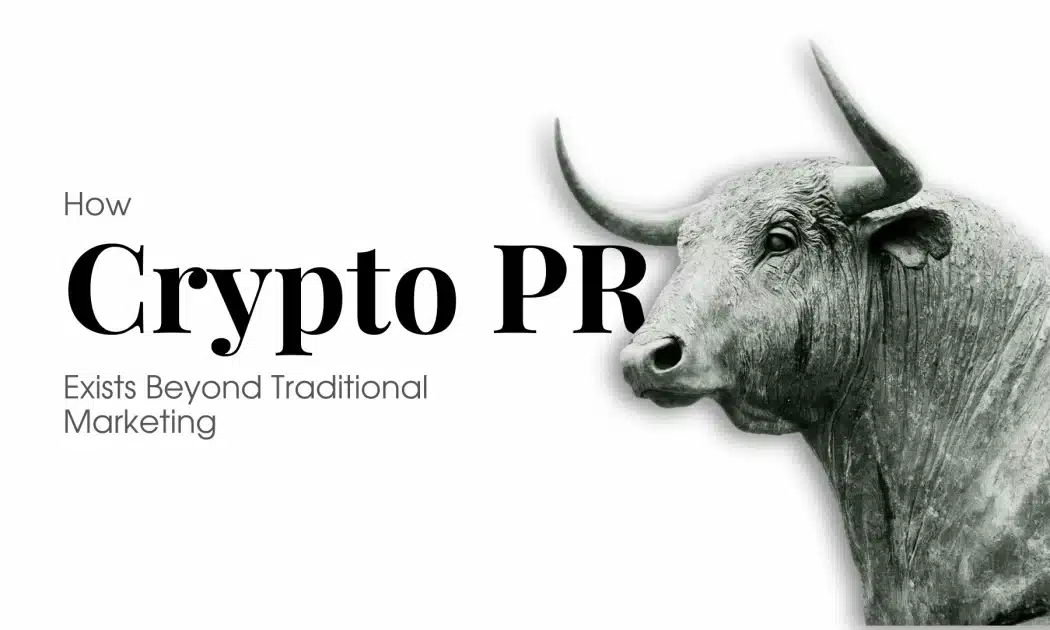 How Crypto PR Exists Beyond Traditional Marketing