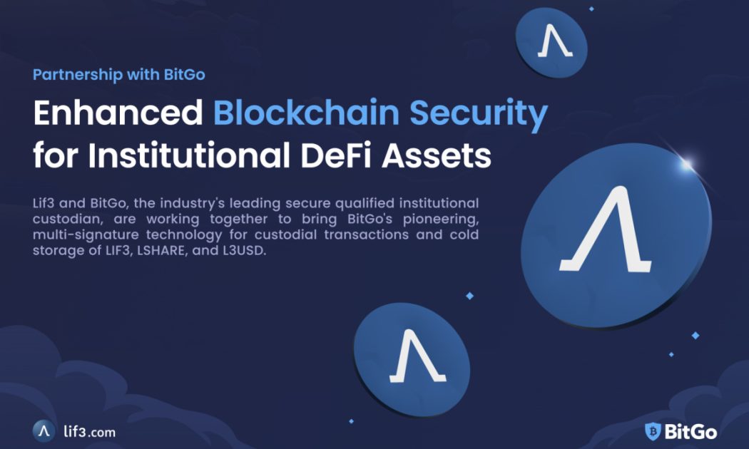 Lif3 partners with BitGo to Enhance Blockchain Security for Institutional DeFi Assets Lif3 partners with BitGo to Enhance Blockchain Security for Institutional DeFi Assets