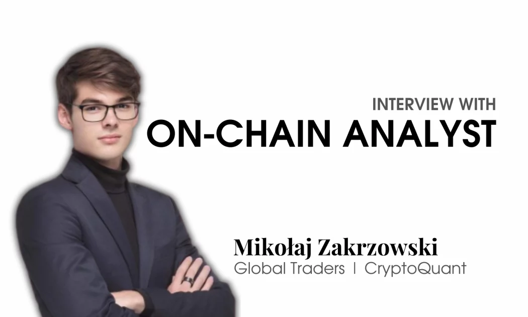 Interview: Leading On-Chain Analyst Explains The New Age of Crypto Market