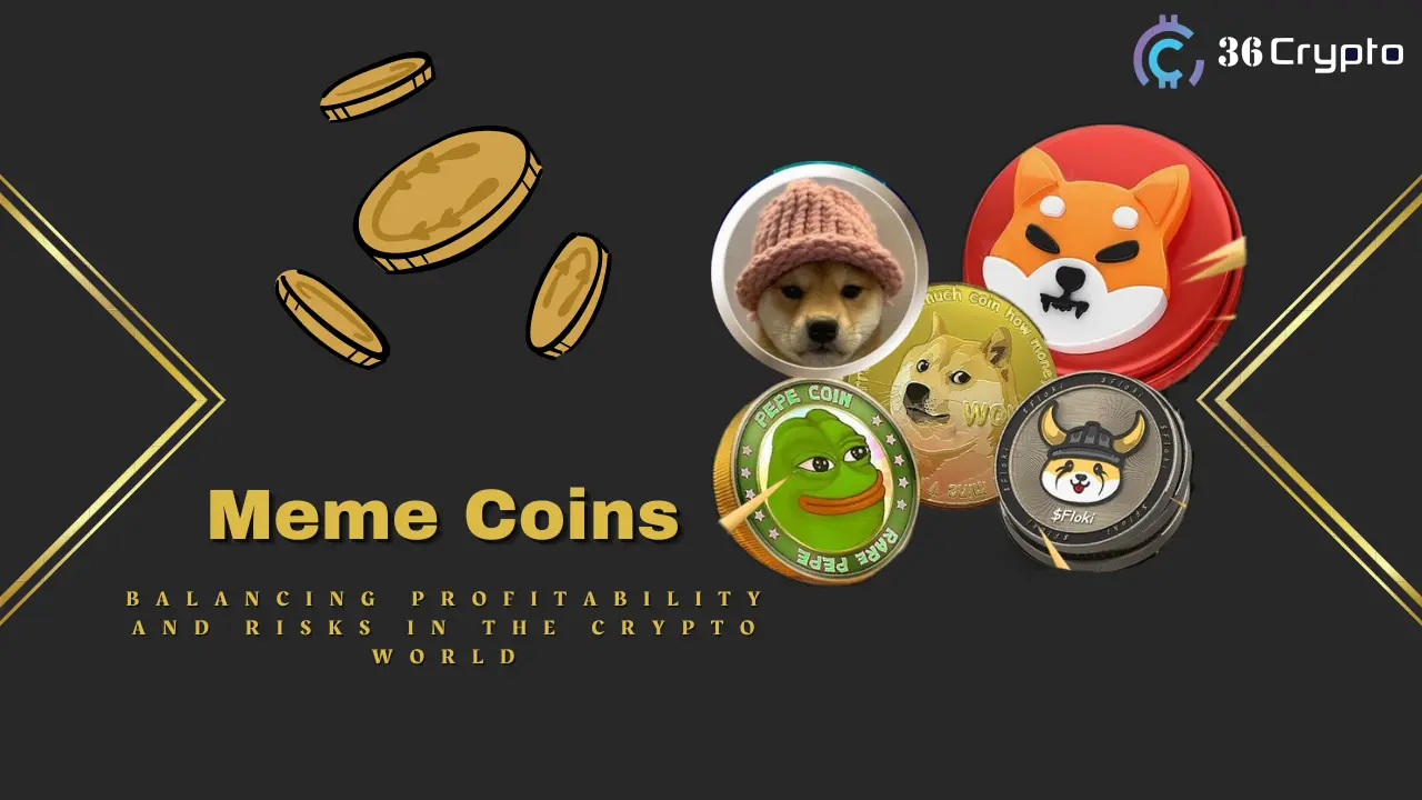 Meme Coins: Balancing Profitability and Risks in the Crypto World ...