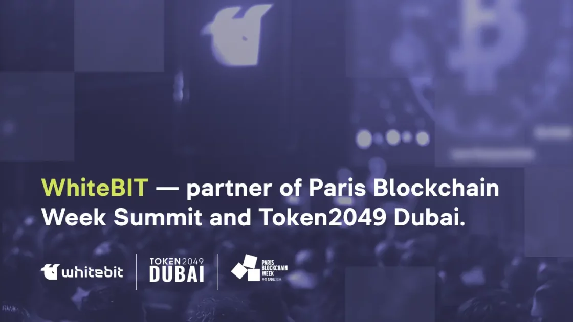 WhiteBIT Has Become a Partner of the Largest Technological Events in the World: Paris Blockchain Week Summit and TOKEN2049 Dubai