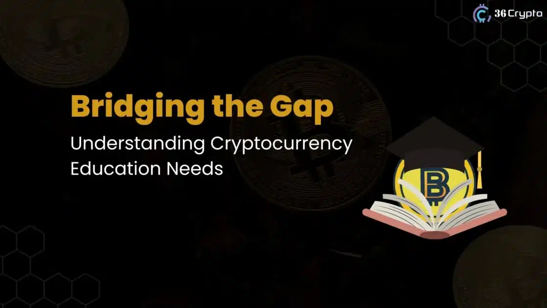 Bridging the Gap: Understanding the Need for Cryptocurrency Education