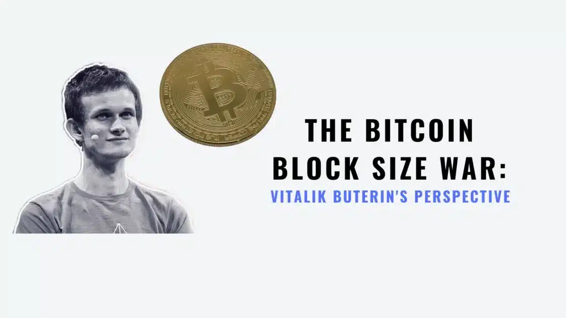 The Bitcoin Block Size War: Vitalik Buterin’s Perspective