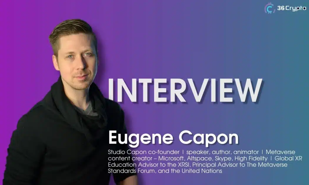 Exclusive Interview With Eugene Capon on The Future of Metaverse and Asset Tokenization