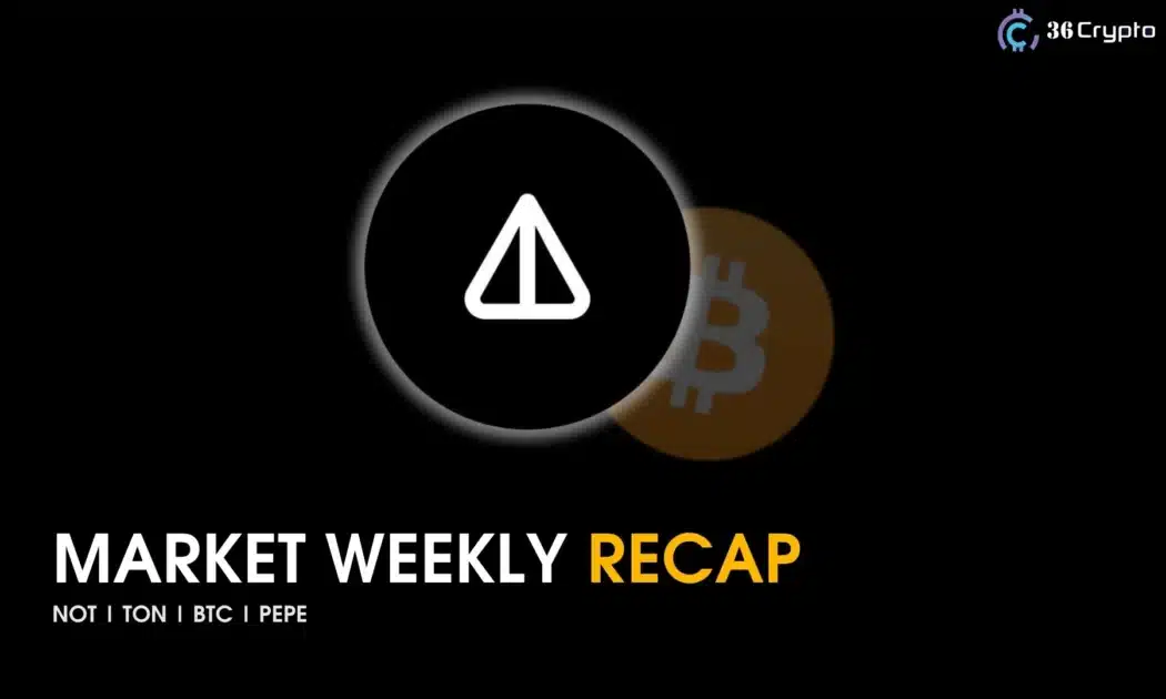 Market Weekly Recap: Notcoin Doubles In Price, Bitcoin Struggles, Base Enters Memecoin Race