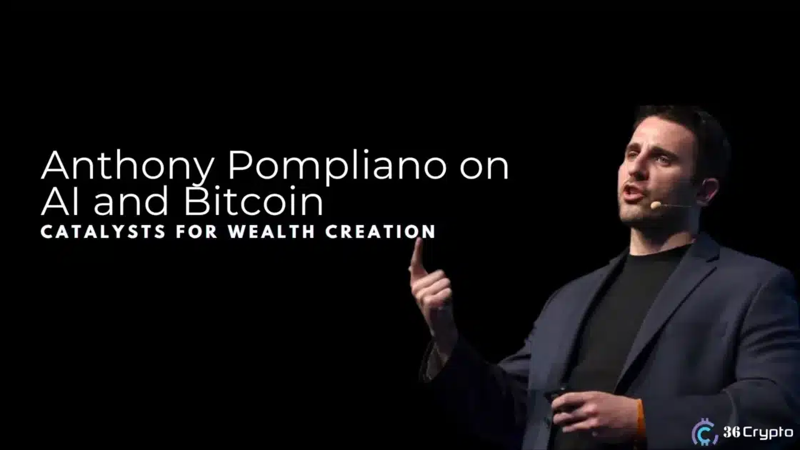 Anthony Pompliano on AI and Bitcoin: Catalysts for Wealth Creation