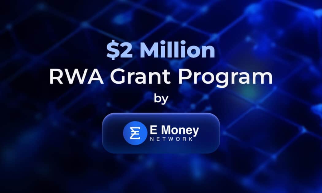 E Money Network launches $2 MILLION RWA Grant Program to spearhead RWA ecosystem E Money Network launches $2 MILLION RWA Grant Program to spearhead RWA ecosystem