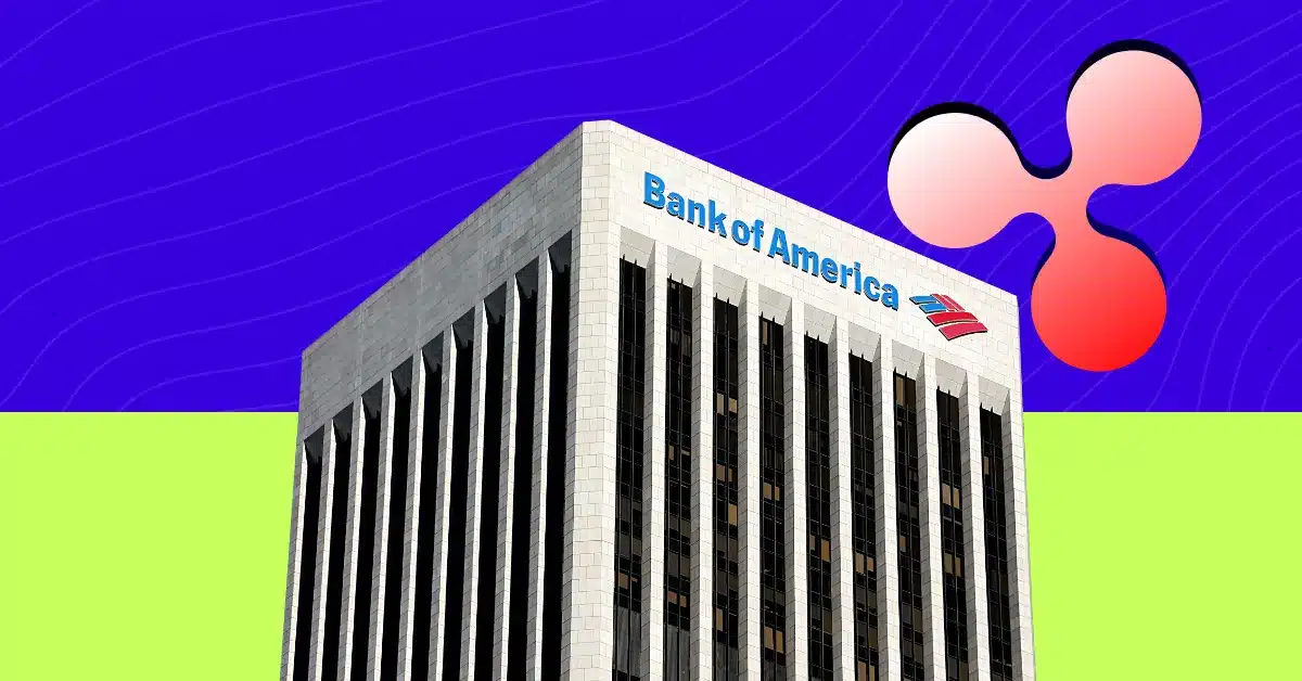 Ripple and Bank of America Relationship Sparks Speculation