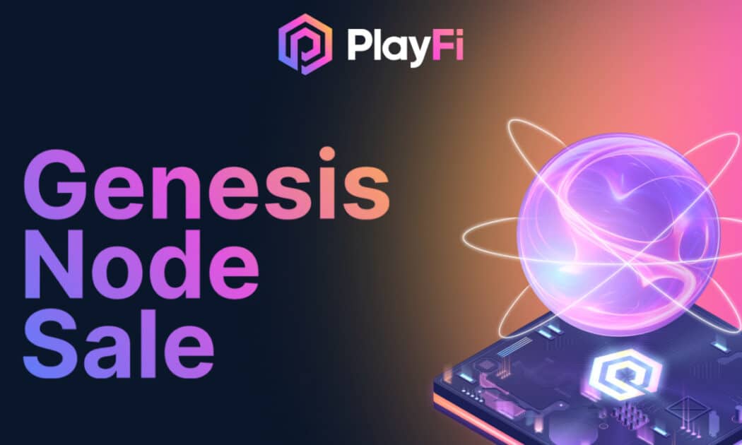 PlayFi to Launch Genesis Node Sale Early After 70K Transactions in One Week PlayFi to Launch Genesis Node Sale Early After 70K Transactions in One Week