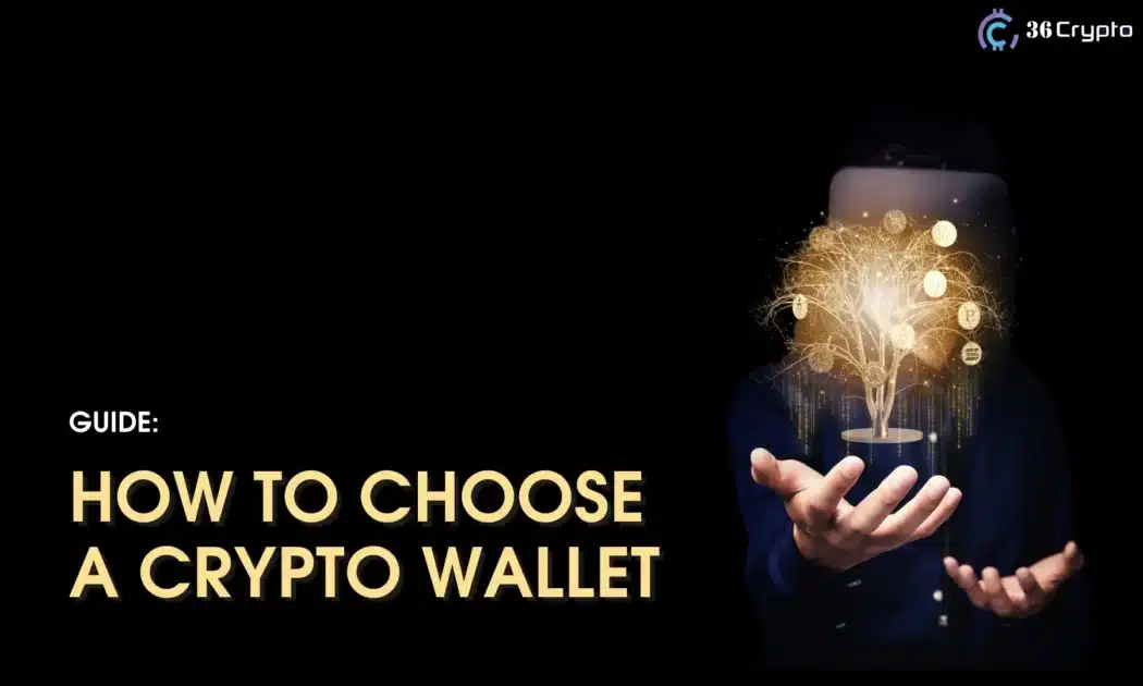 How To Choose a Crypto Wallet – Ultimate Guide to What Crypto Wallet Suits Best for You