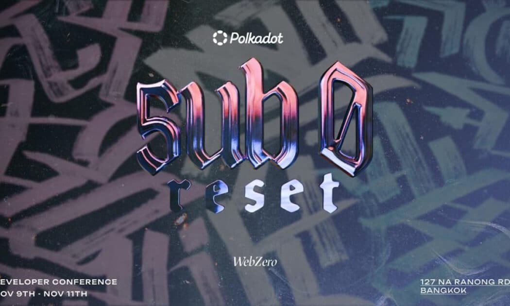 Polkadot’s flagship sub0 conference is ground zero for ecosystem’s landmark overhaul Polkadot’s flagship sub0 conference is ground zero for ecosystem’s landmark overhaul