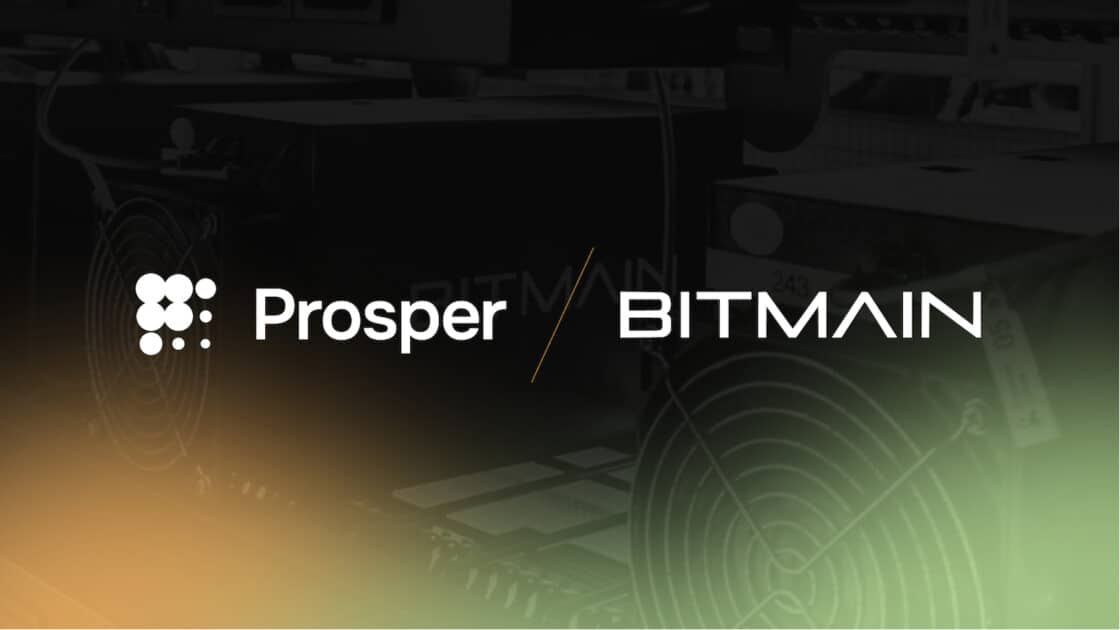 Prosper enters into long-term agreement with BITMAIN to provide Bitcoin miner hosting services Prosper enters into long-term agreement with BITMAIN to provide Bitcoin miner hosting services