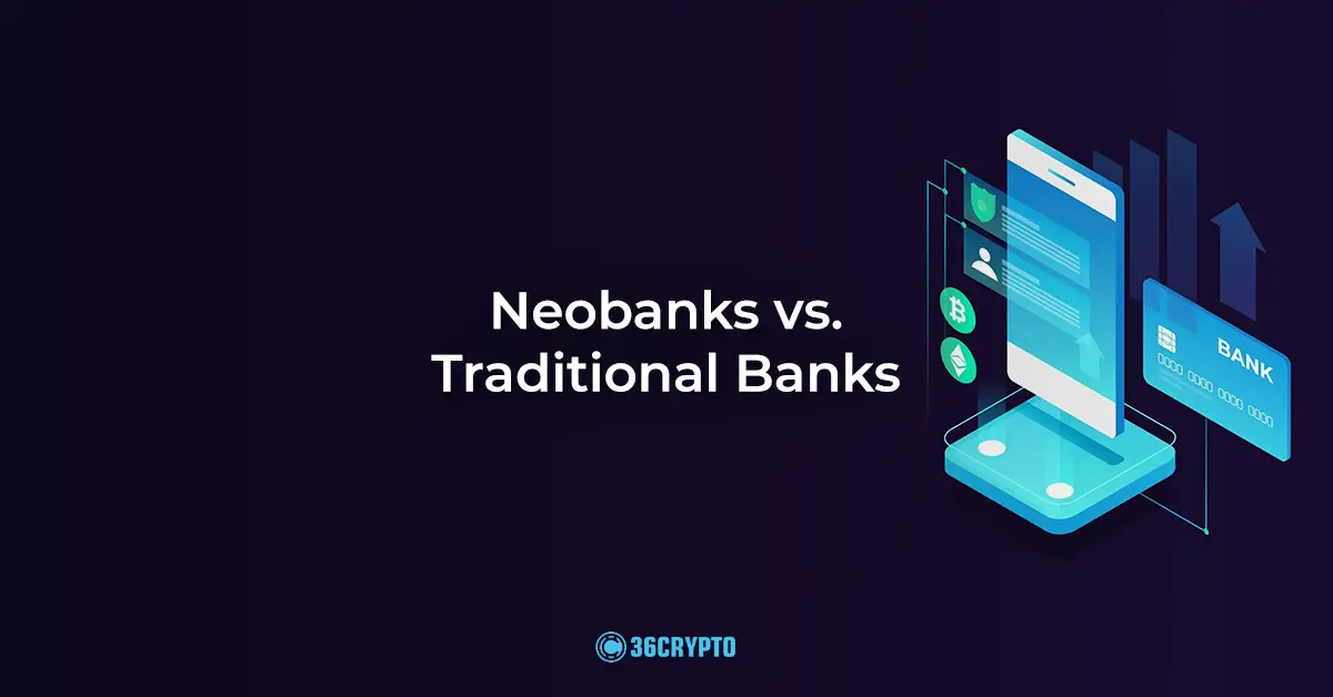 Neobanks vs. Traditional Banks: Who’s Winning the Crypto Race?