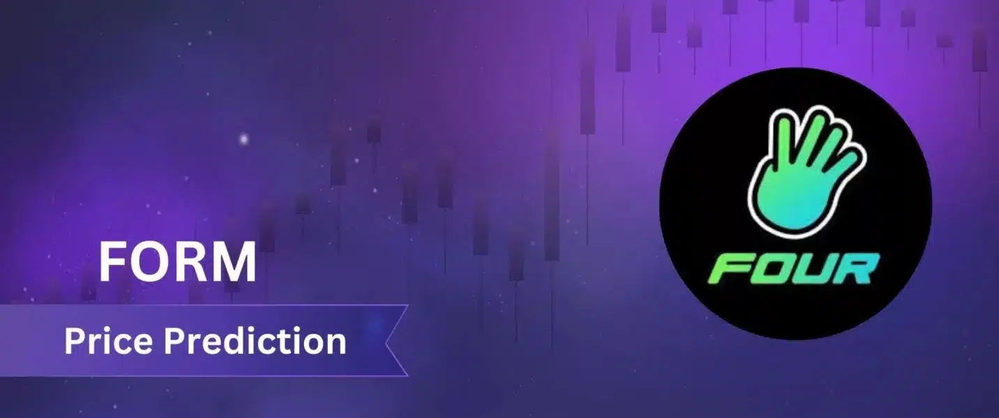 Four (Form) Price Prediction For The Year (2025–2028): Will Form Hit $13 Soon?