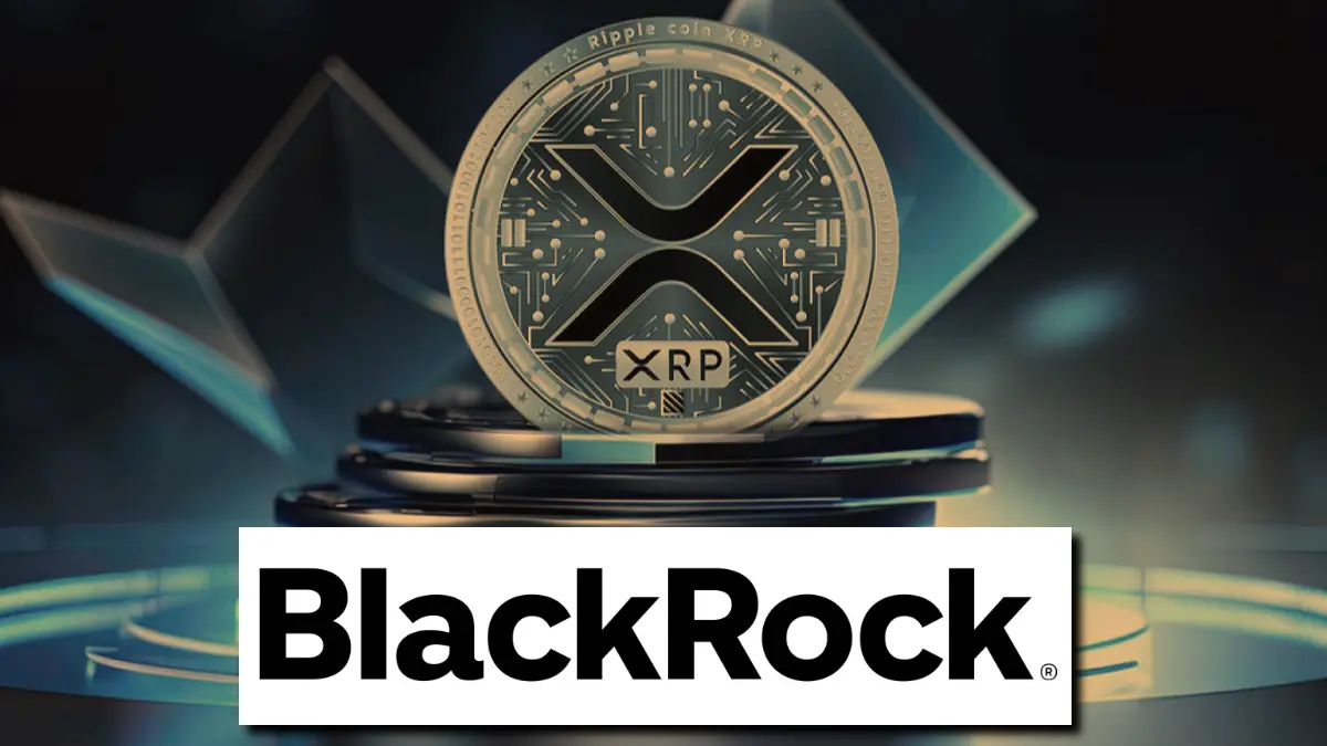 Here is the Truth About BlackRock and XRP ETF – Coming Soon?