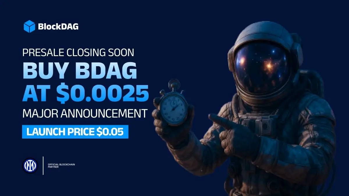 Presale closing soon Buy Bdag at $0.0025 major announcement