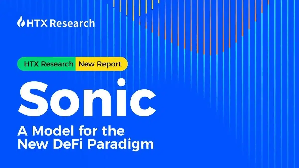 HTX Research Latest Report | Sonic: A Model for the New DeFi Paradigm HTX Research Latest Report | Sonic: A Model for the New DeFi Paradigm