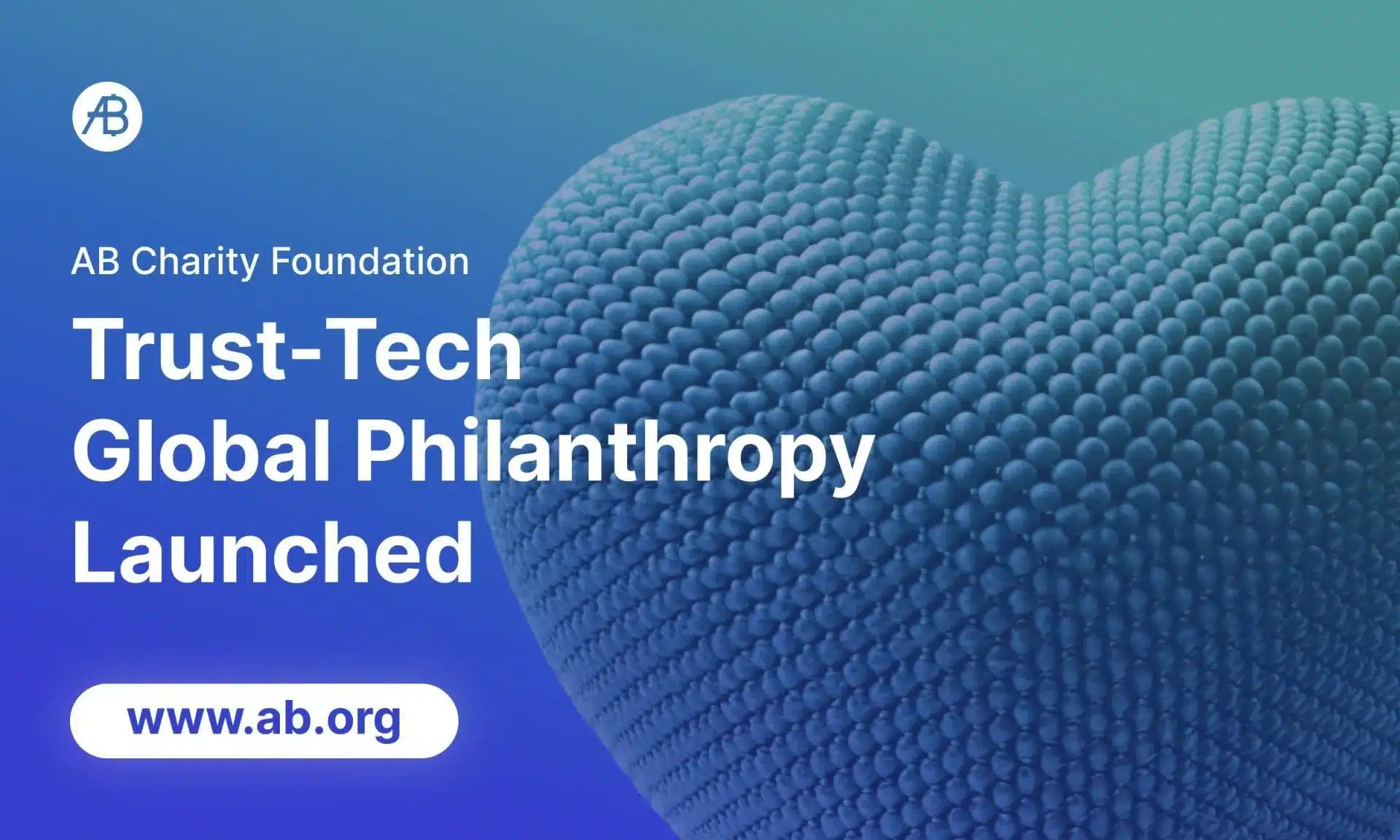 AB DAO and AB Charity Foundation Join Forces to Build a Trustworthy Infrastructure and Promote Global Philanthropic Transformation AB DAO and AB Charity Foundation Join Forces to Build a Trustworthy Infrastructure and Promote Global Philanthropic Transformation