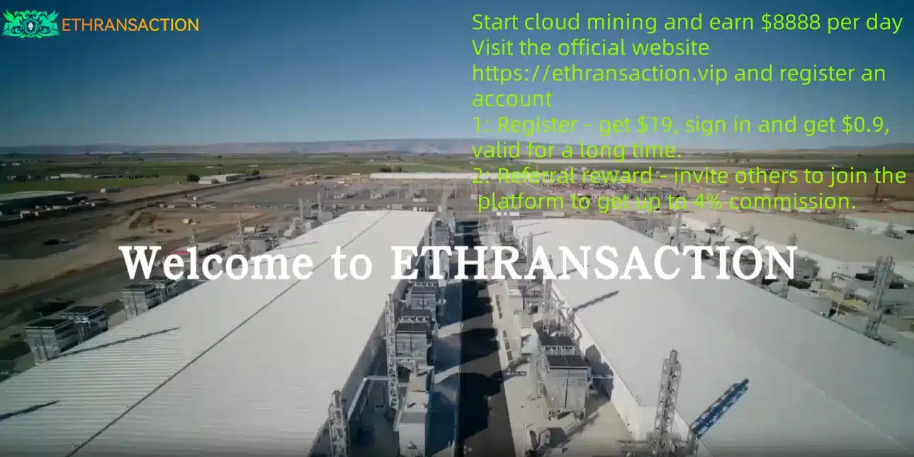 2025 marks the beginning of a new era of Bitcoin mining and sustainable passive income ETHRANSACTION launches AI cloud mining platform