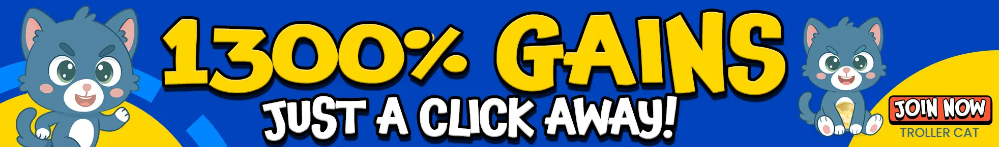  1300% GAINS Just a click away