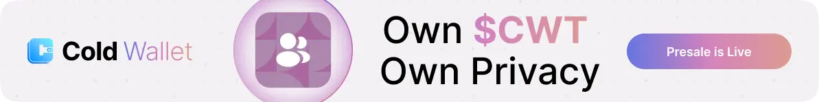 cold wallet OWN $CWT OWN PRIVACY
