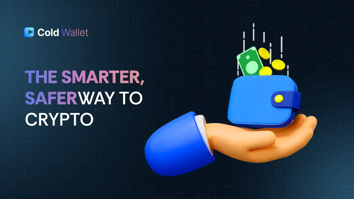  The smarter saferway to crypto