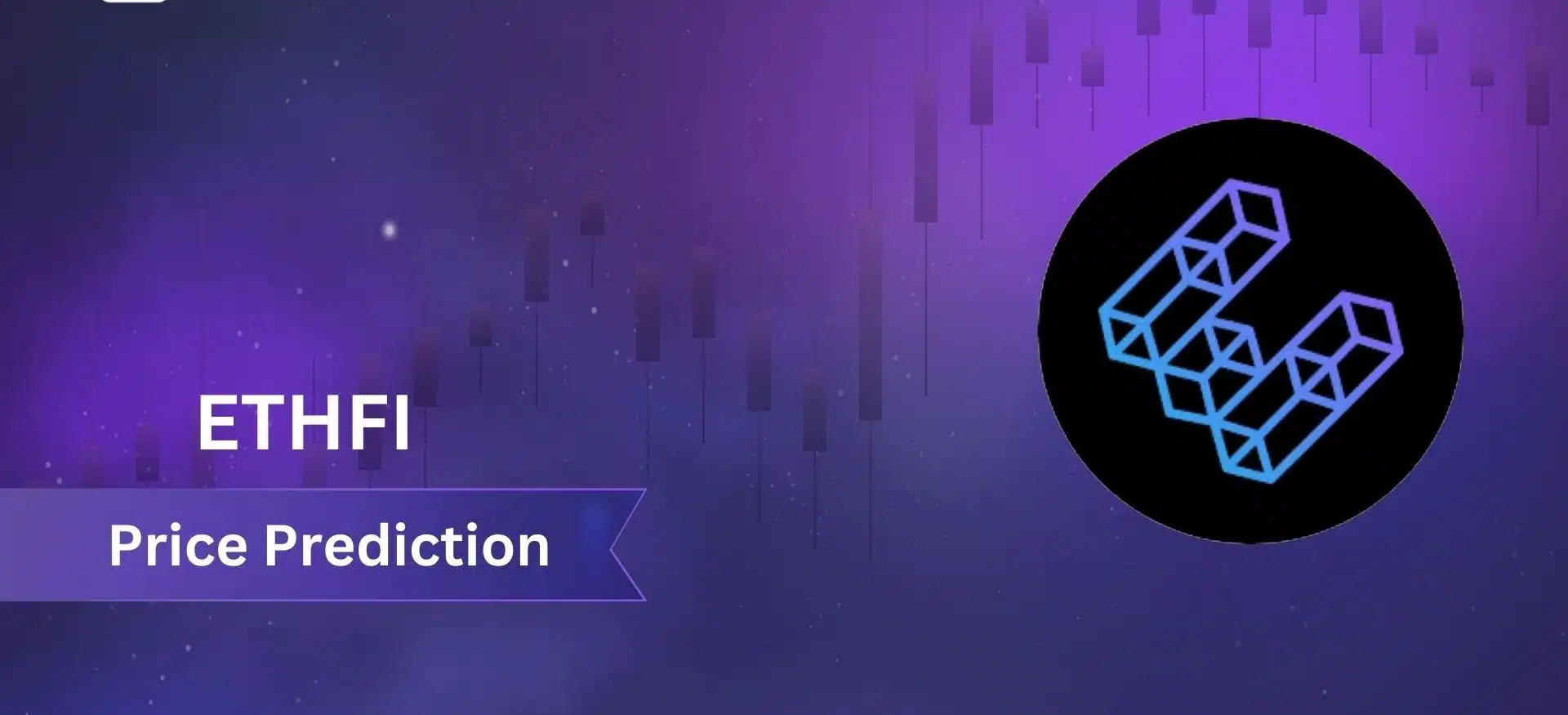 ether.fi (ETHFI) Price Prediction 2025–2030: Will ETHFI Hit $24.36 Soon?