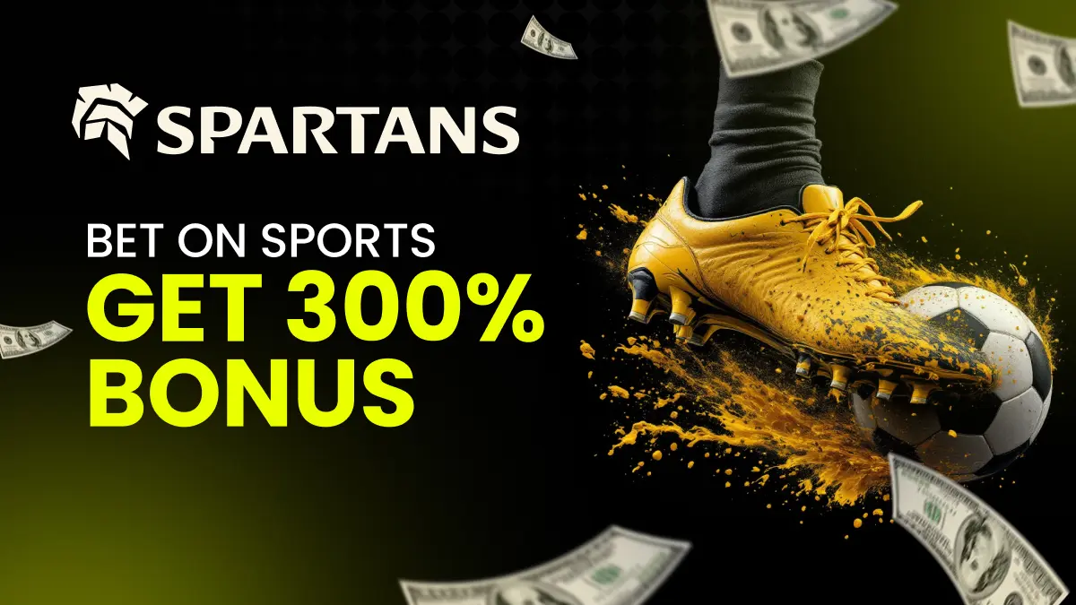 Spartans Bet on sports GET 300% BONUS