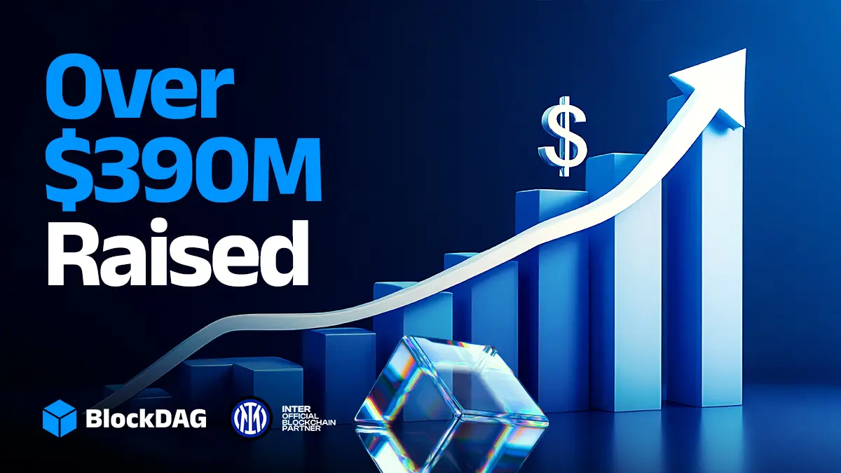  Over $390M Raised