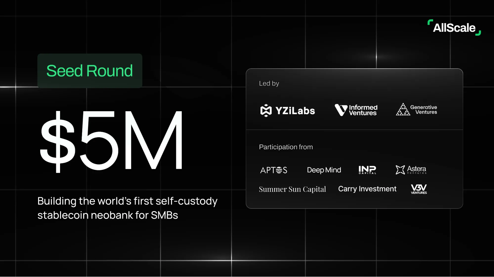 AllScale Raises $5M Seed Led by YZi Labs to Build World’s First Self-Custody Stablecoin Neobank AllScale Raises $5M Seed Led by YZi Labs to Build World’s First Self-Custody Stablecoin Neobank