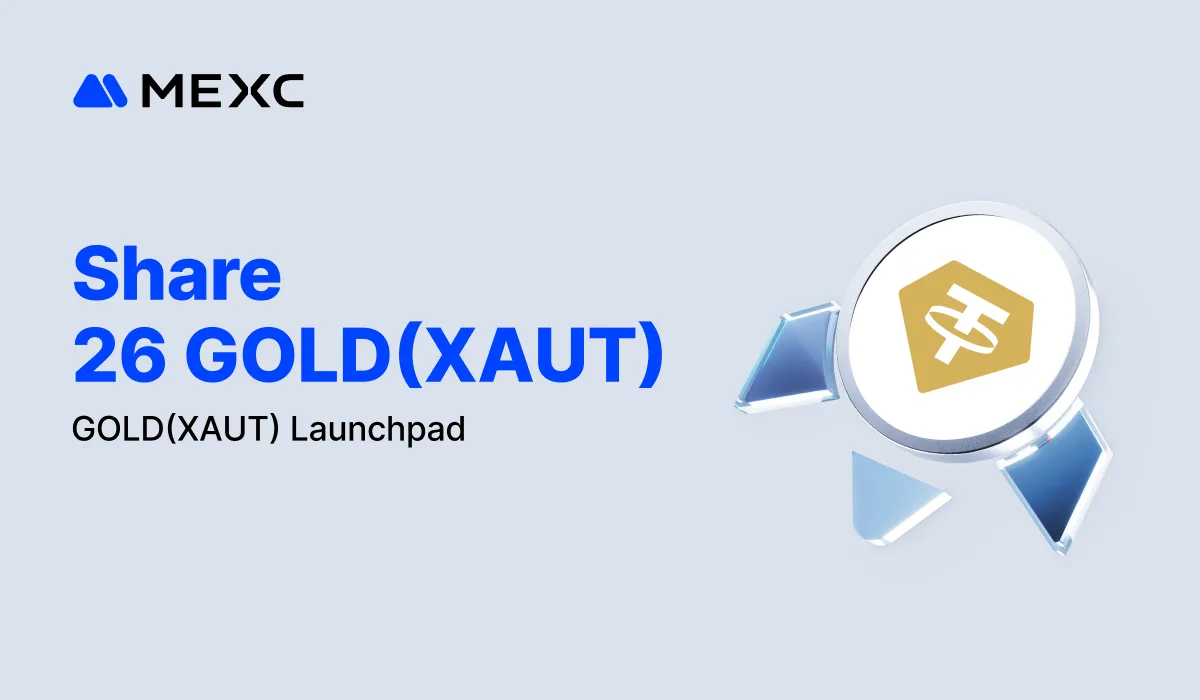 MEXC Opens GOLD(XAUT) Launchpad with Up to 40% Discount for New Users MEXC Opens GOLD(XAUT) Launchpad with Up to 40% Discount for New Users