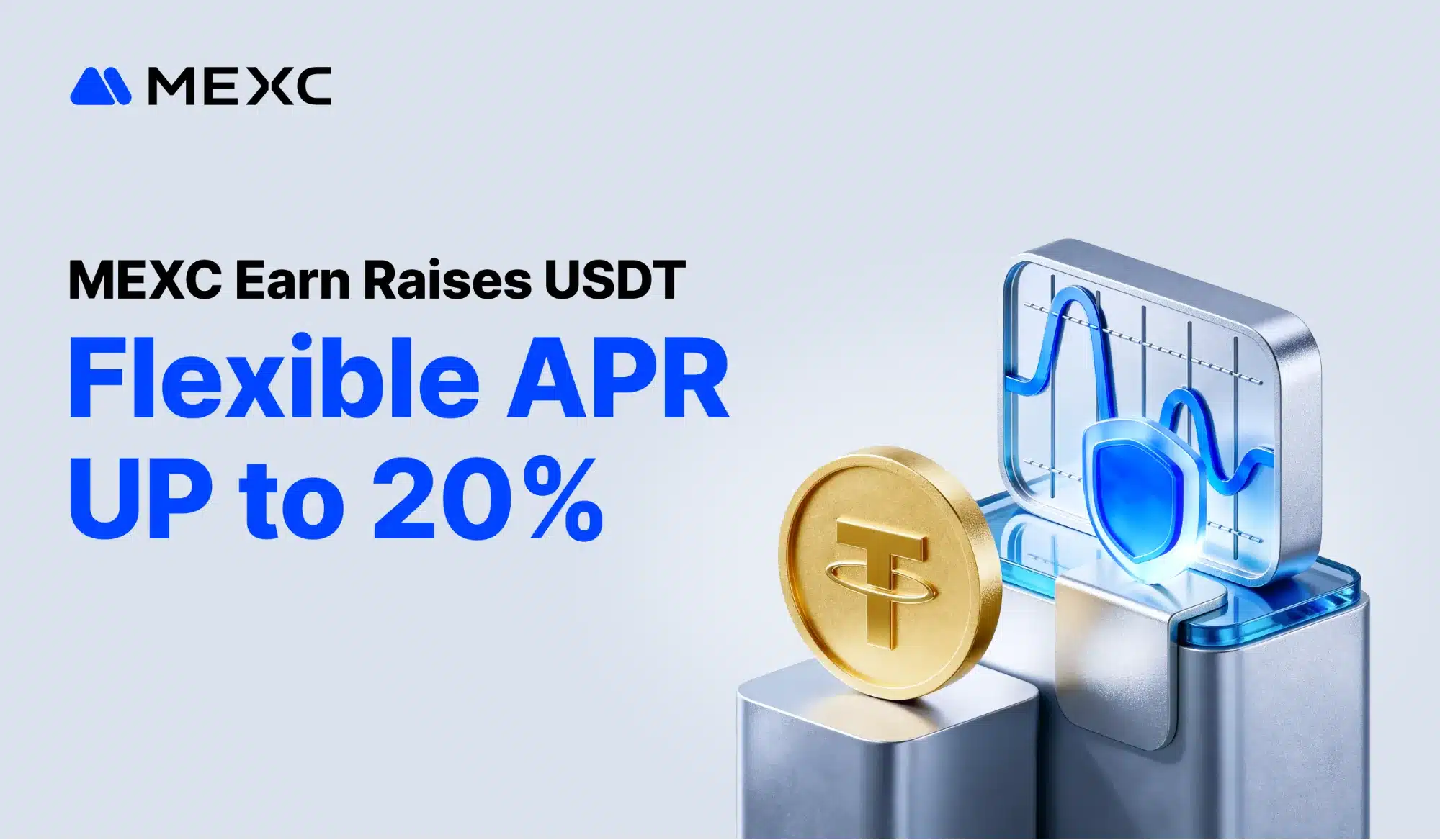 MEXC Earn Upgrades Products for Limited Time, Raising USDT Flexible APR Up to 20% MEXC Earn Upgrades Products for Limited Time, Raising USDT Flexible APR Up to 20%