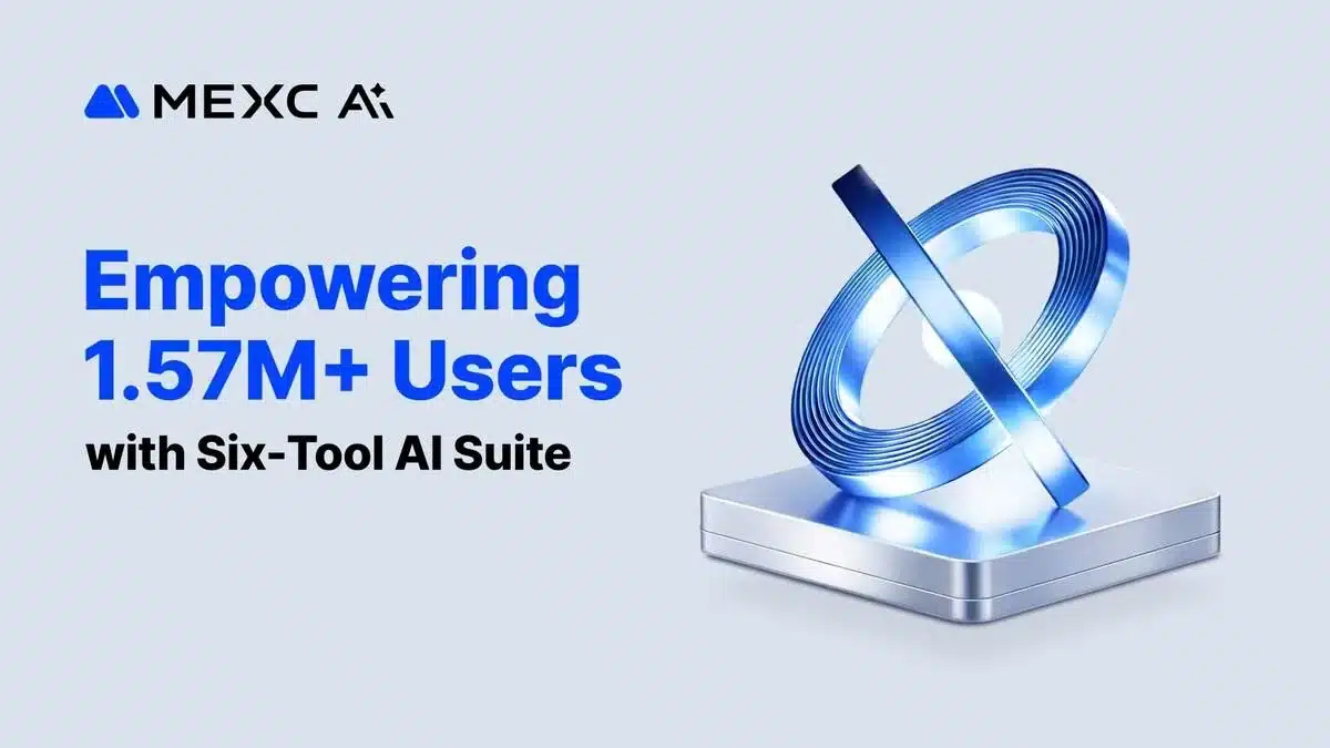 MEXC Completes Rollout of Six-Tool AI Trading Suite, Reaching Over 1.5 Million Users MEXC Completes Rollout of Six-Tool AI Trading Suite, Reaching Over 1.5 Million Users