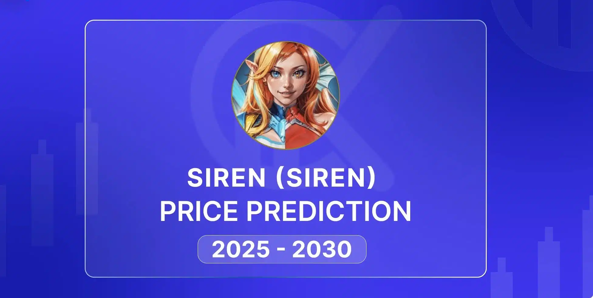 SIREN (SIREN) Price Prediction 2026–2030: Can SIREN Hit $2 Soon? SIREN (SIREN) Price Prediction 2026–2030: Can SIREN Hit $2 Soon?