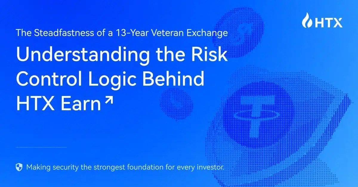 The Steadfastness of a 13-Year Veteran Exchange: Understanding the Risk Control Logic Behind HTX Earn