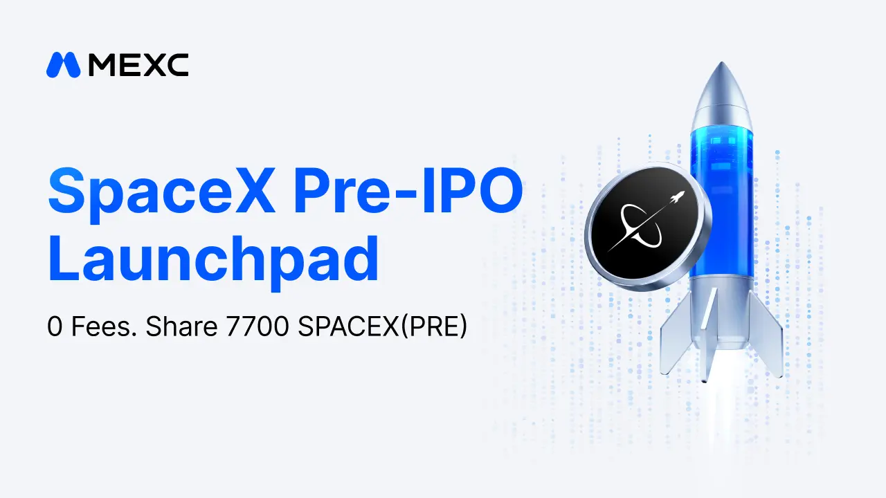 MEXC Launches SpaceX Pre-IPO Launchpad, Opening New 0-Fee Access Channel