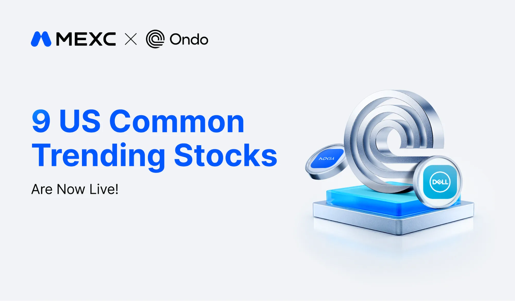 MEXC Adds Nine Ondo Tokenized Stocks Covering AI, Semiconductors, and Optical Communications MEXC Adds Nine Ondo Tokenized Stocks Covering AI, Semiconductors, and Optical Communications