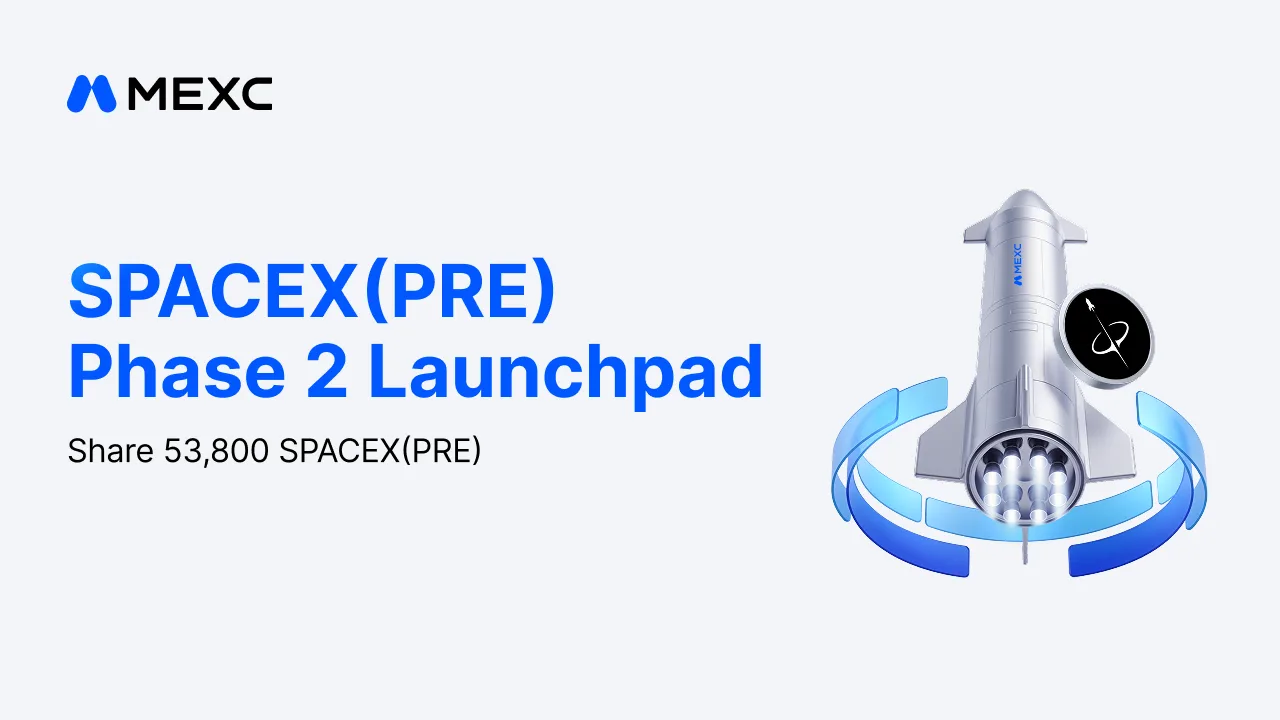 MEXC SPACEX(PRE) Phase 2 Launchpad: 30% Off Subscription and Extra Airdrops for Stock Trading