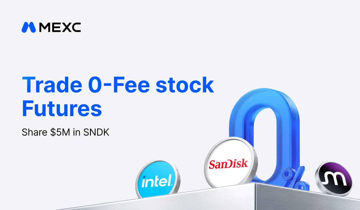 MEXC Launches 0-Fee Stock Futures Campaign With $5,000,000 SNDK Prize Pool MEXC Launches 0-Fee Stock Futures Campaign With $5,000,000 SNDK Prize Pool