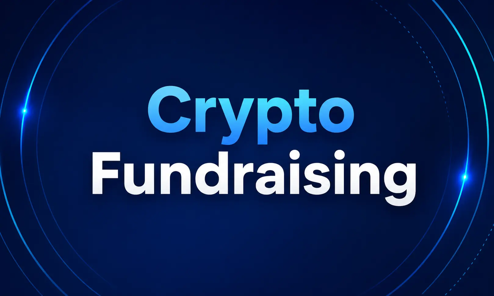 What Is Crypto Fundraising and How Does It Work?