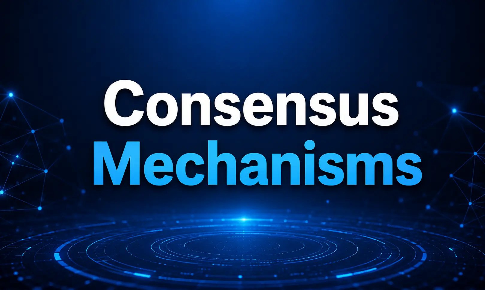 What Are Blockchain Consensus Mechanisms and How Do They Work?